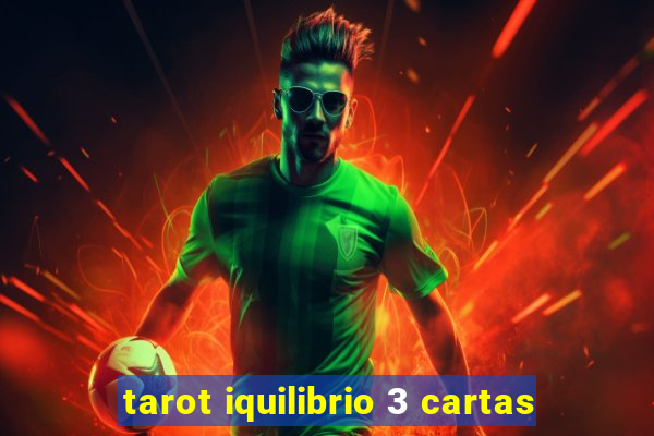 tarot iquilibrio 3 cartas